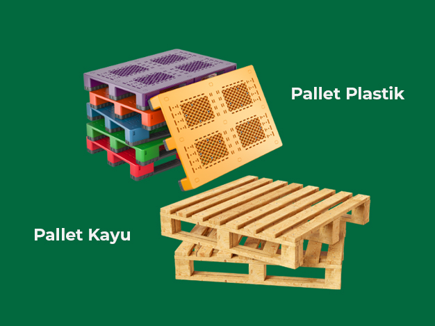 Perbedaan Pallet Plastik & Pallet Kayu